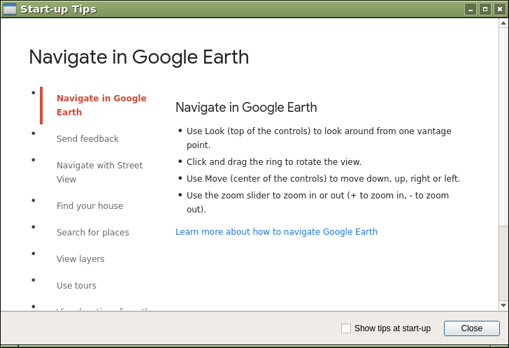 Google Earth Splash Screen (note basic guidance, link to further help, and Do not Show again check box)